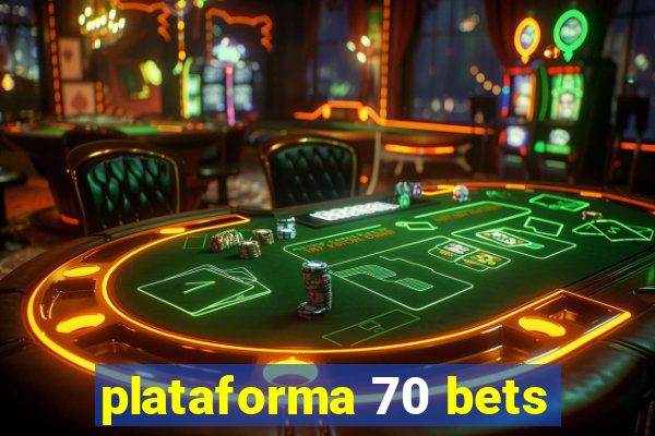 plataforma 70 bets